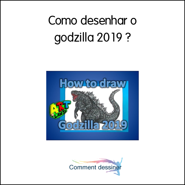 Como desenhar o godzilla 2019